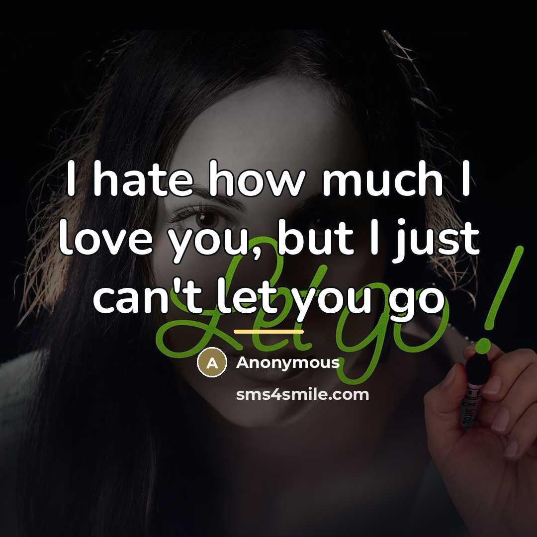 “I hate how much I love you, but I just…” quote by Anonymous