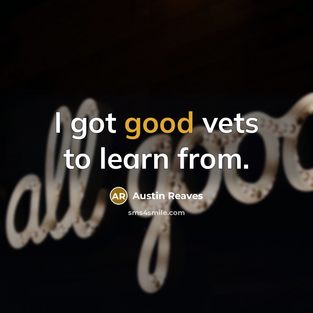 “I got good vets to learn from.…” quote by Austin Reaves