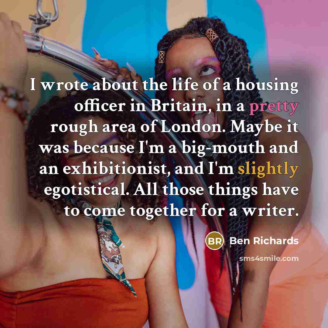 “I wrote about the life of a housing officer in…” quote by Ben Richards