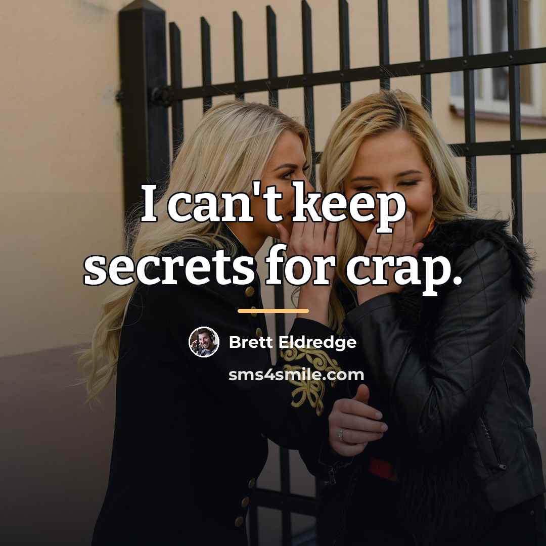“I can't keep secrets for crap.…” quote by Brett Eldredge