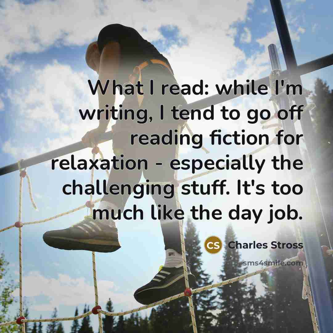 “What I read: while I'm writing, I tend to go…” quote by Charles Stross