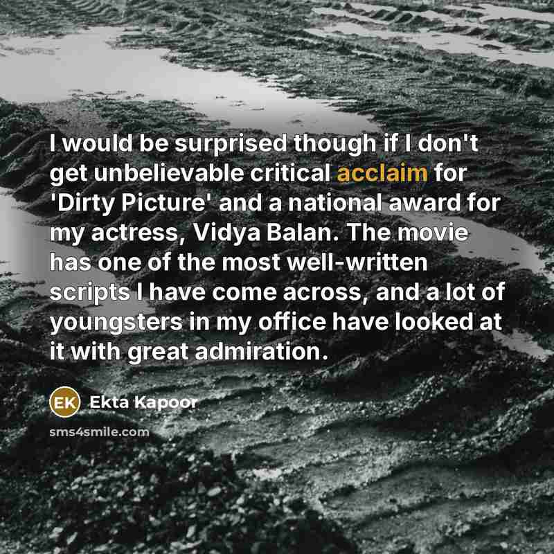 “I would be surprised though if I don't get unbelievable…” quote by Ekta Kapoor