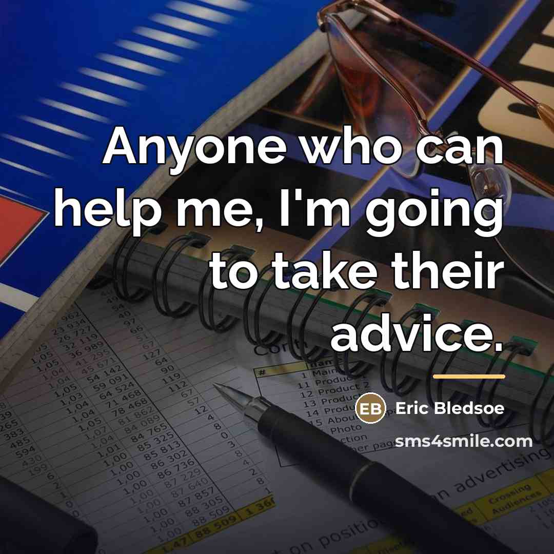 “Anyone who can help me, I'm going to take their…” quote by Eric Bledsoe
