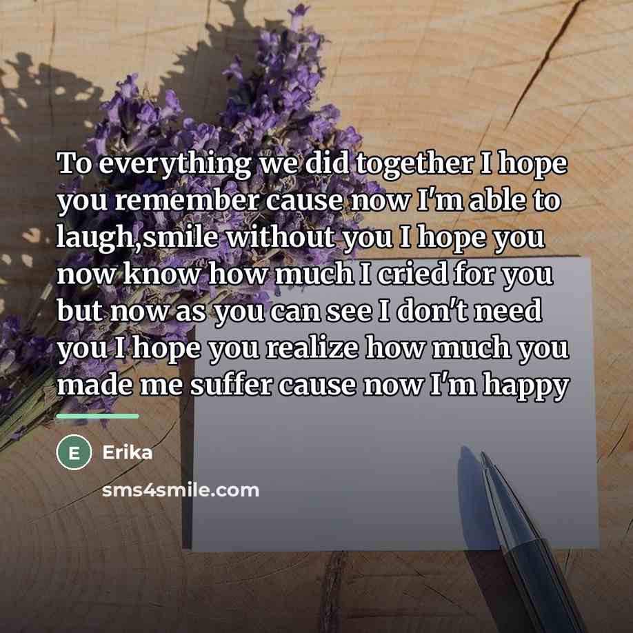 “To everything we did together I hope you remember cause…” quote by Erika