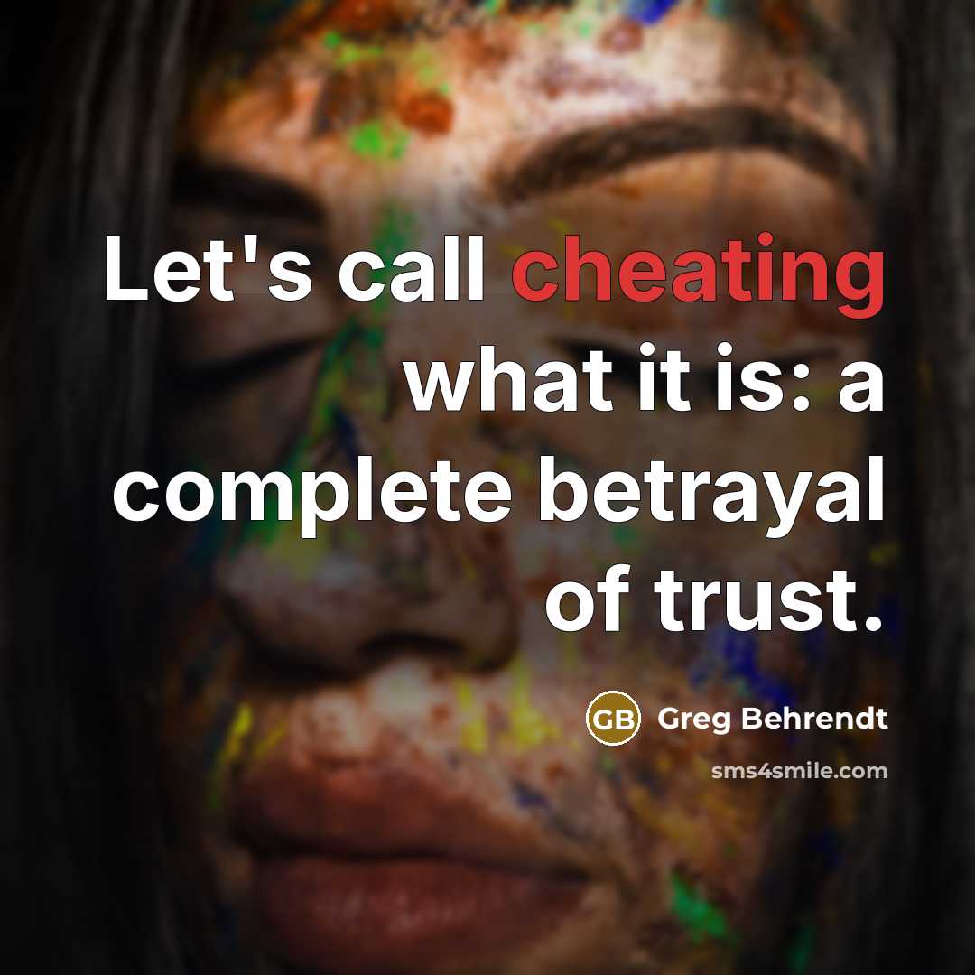 “Let's call cheating what it is: a complete betrayal of…” quote by Greg Behrendt