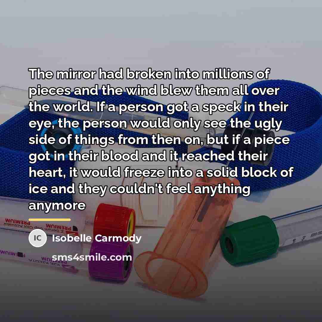 “The mirror had broken into millions of pieces and the…” quote by Isobelle Carmody