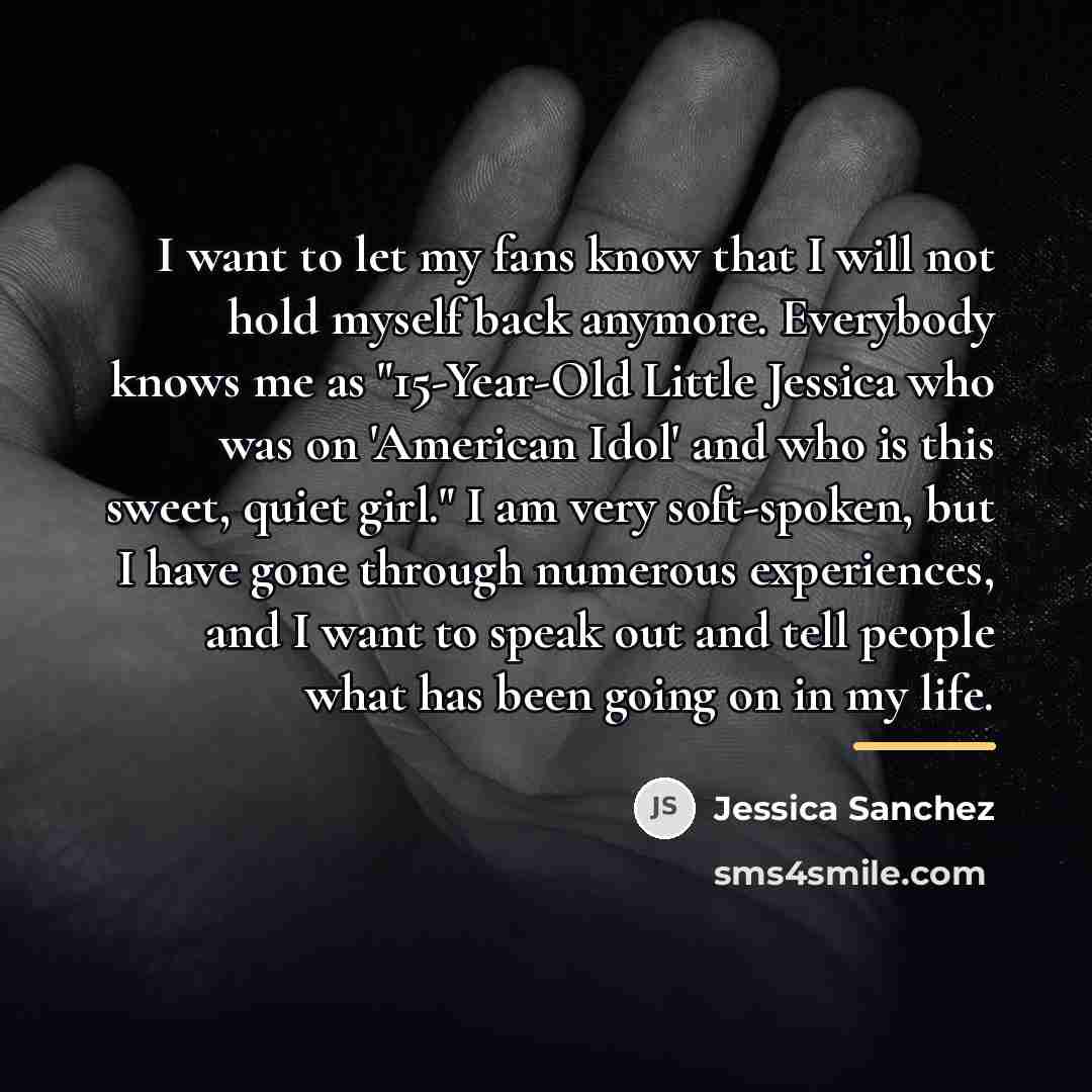 “I want to let my fans know that I will…” quote by Jessica Sanchez