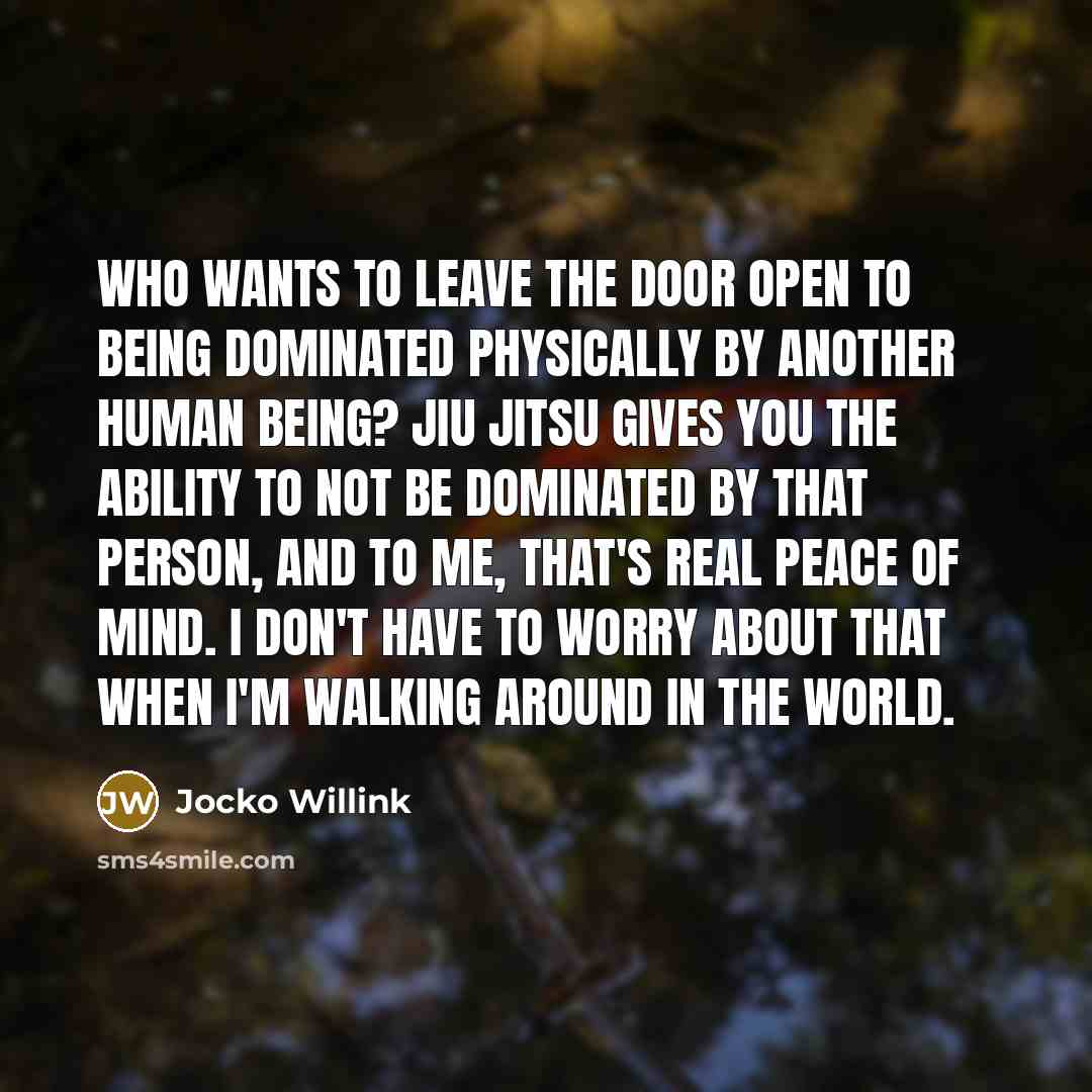 “Who wants to leave the door open to being dominated…” quote by Jocko Willink