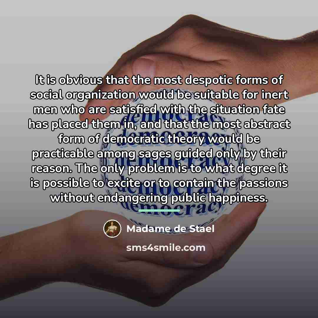 “It is obvious that the most despotic forms of social…” quote by Madame de Stael