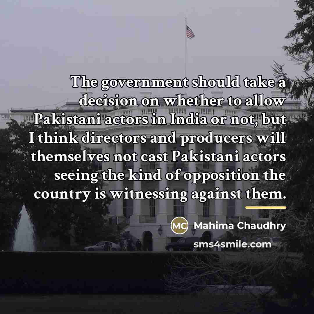 “The government should take a decision on whether to allow…” quote by Mahima Chaudhry