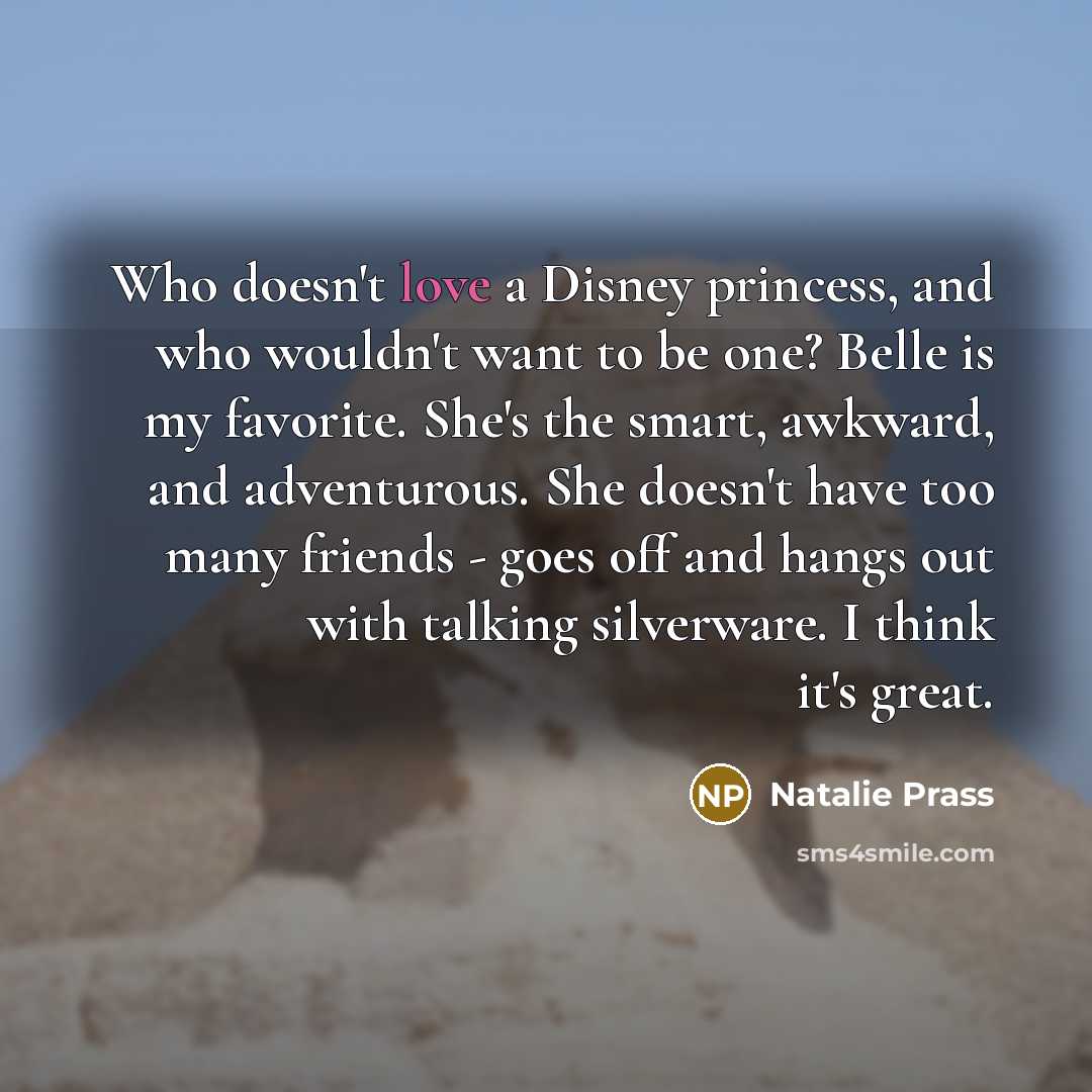 “Who doesn't love a Disney princess, and who wouldn't want…” quote by Natalie Prass