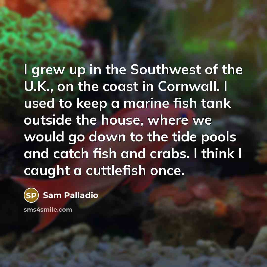 “I grew up in the Southwest of the U.K., on…” quote by Sam Palladio