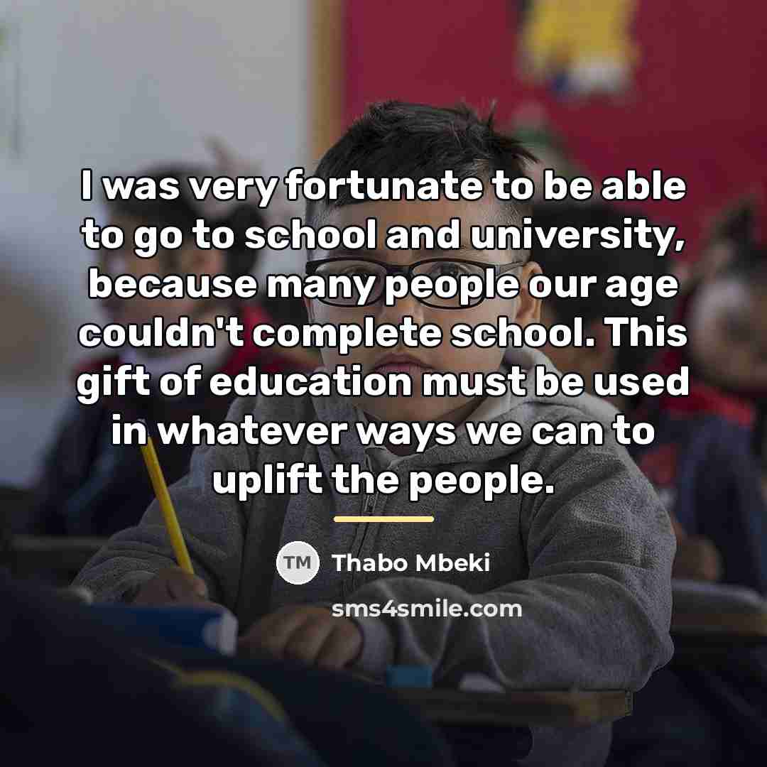 “I was very fortunate to be able to go to…” quote by Thabo Mbeki