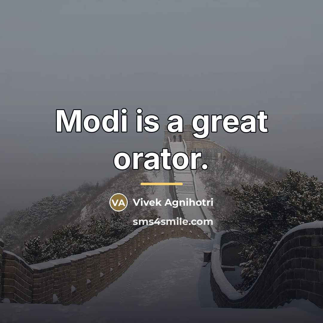 “Modi is a great orator.…” quote by Vivek Agnihotri