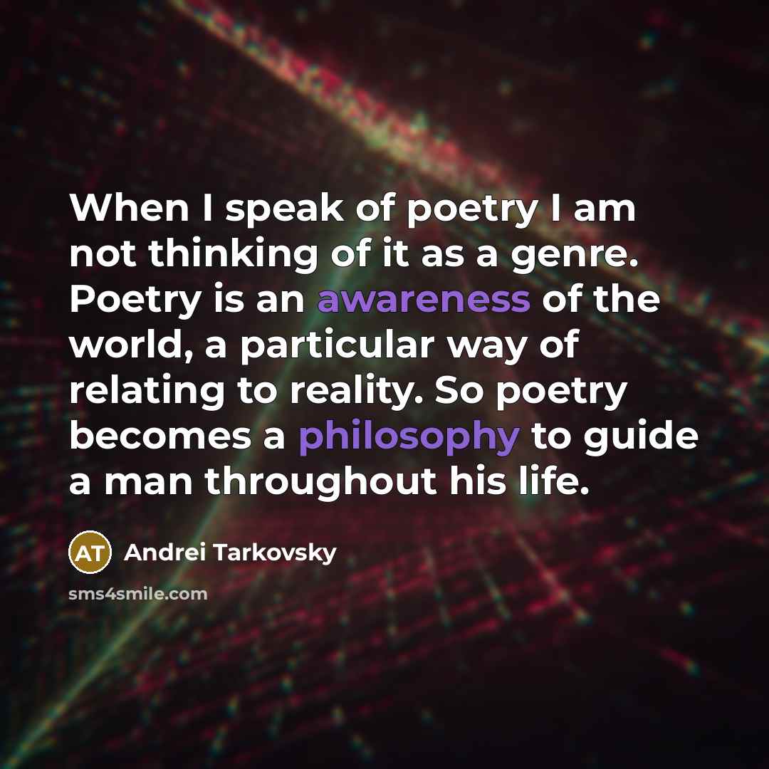 “When I speak of poetry I am not thinking of…” quote by Andrei Tarkovsky