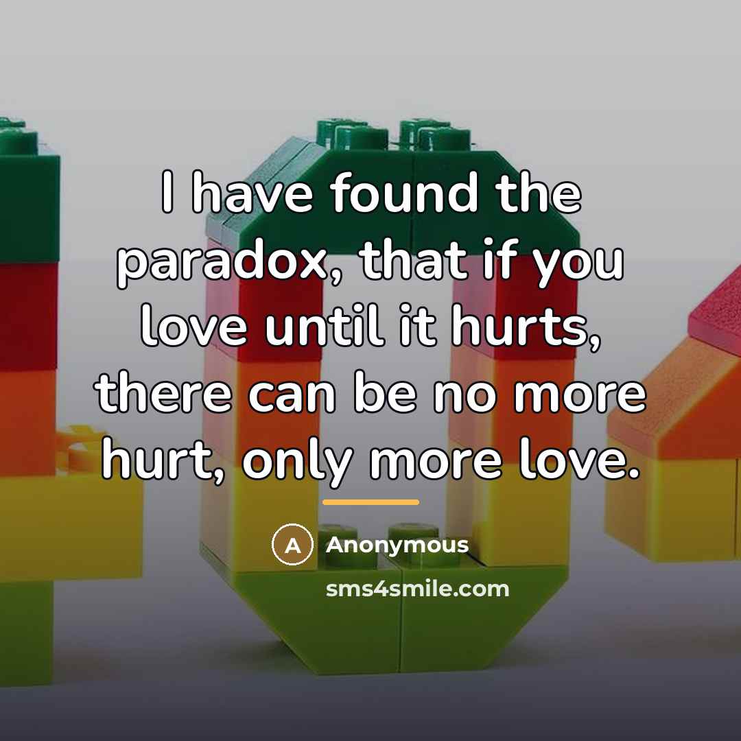 “I have found the paradox, that if you love until…” quote by Daphne Rae