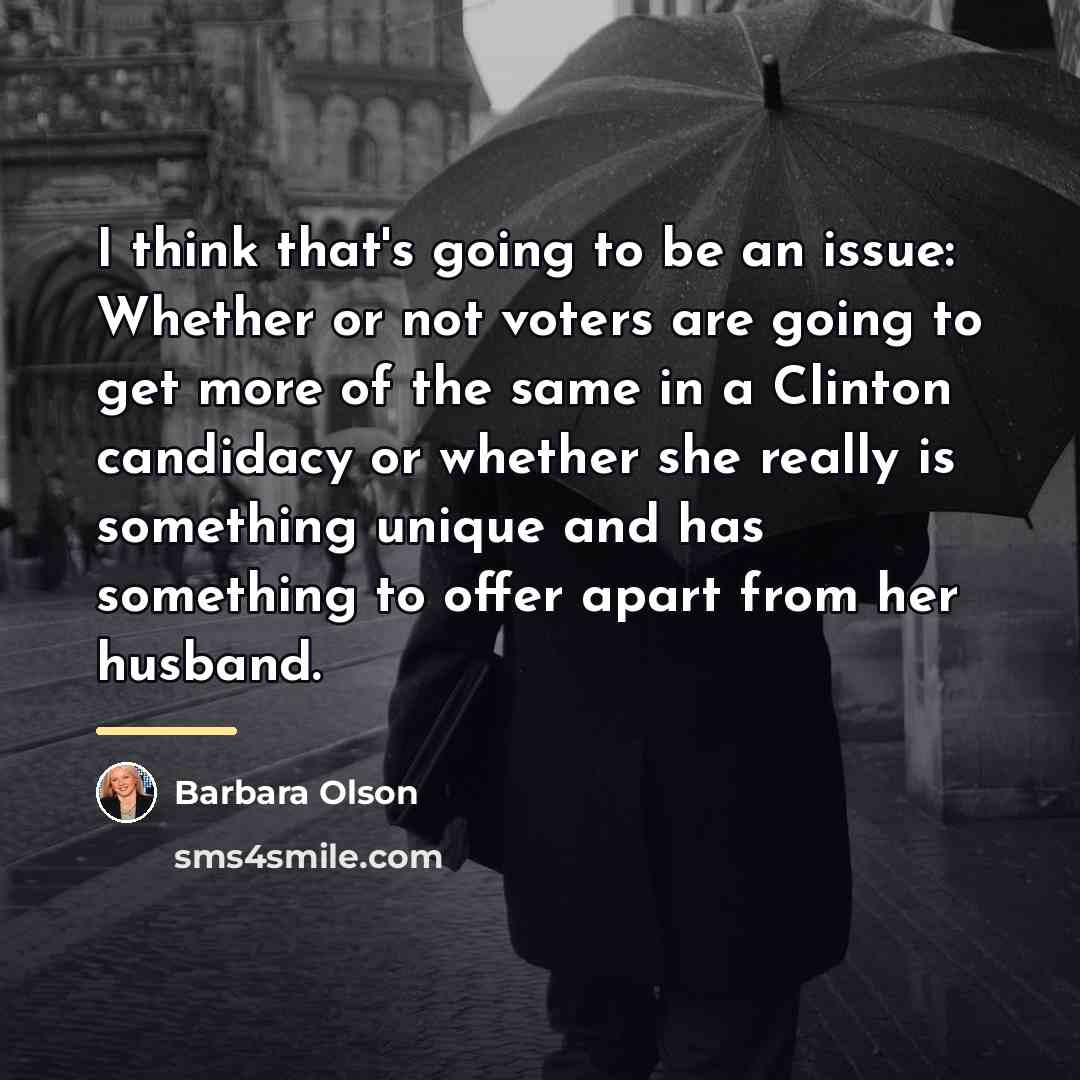 “I think that's going to be an issue: Whether or…” quote by Barbara Olson