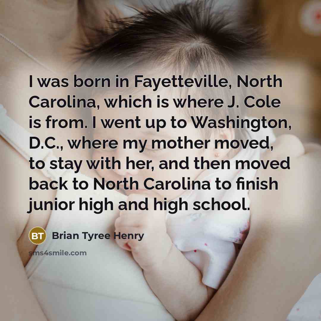 “I was born in Fayetteville, North Carolina, which is where…” quote by Brian Tyree Henry
