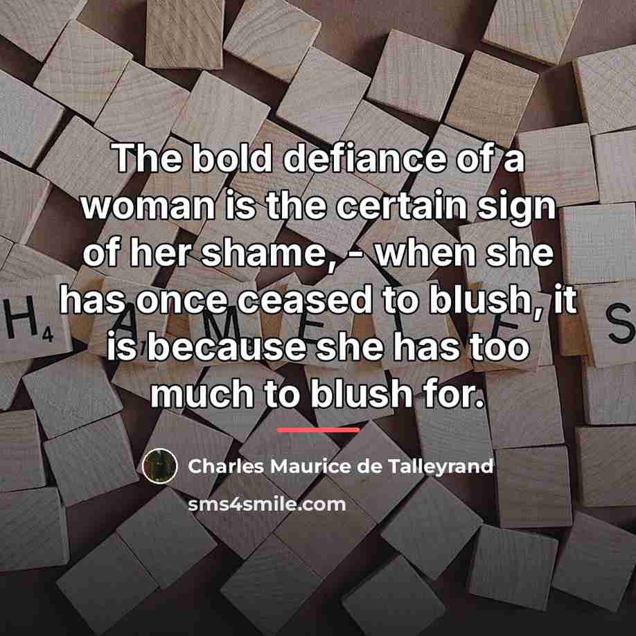 “The bold defiance of a woman is the certain sign…” quote by Charles Maurice de Talleyrand