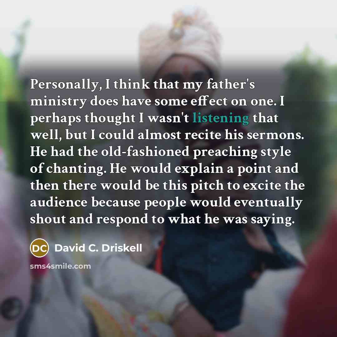 “Personally, I think that my father's ministry does have some…” quote by David C. Driskell