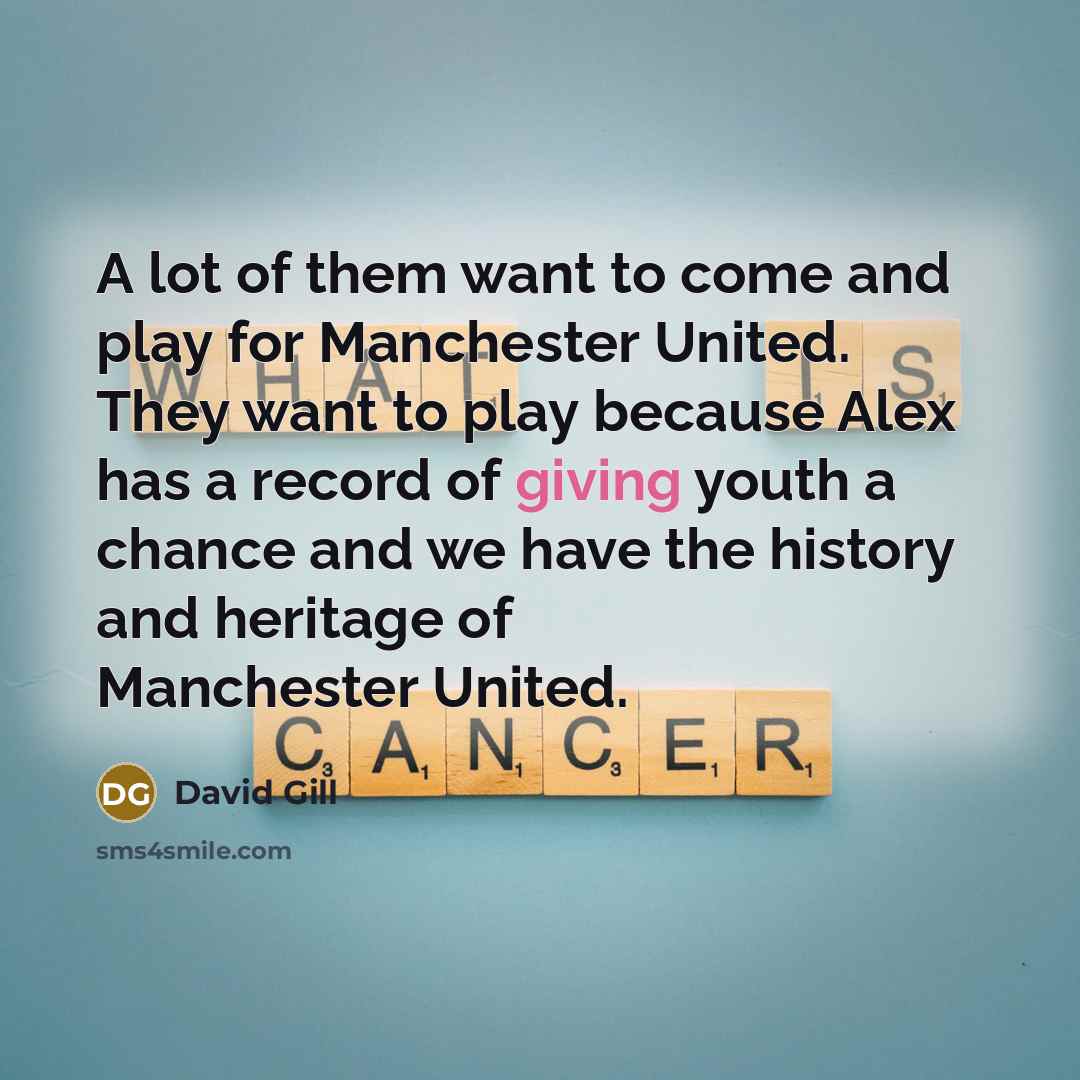 “A lot of them want to come and play for…” quote by David Gill