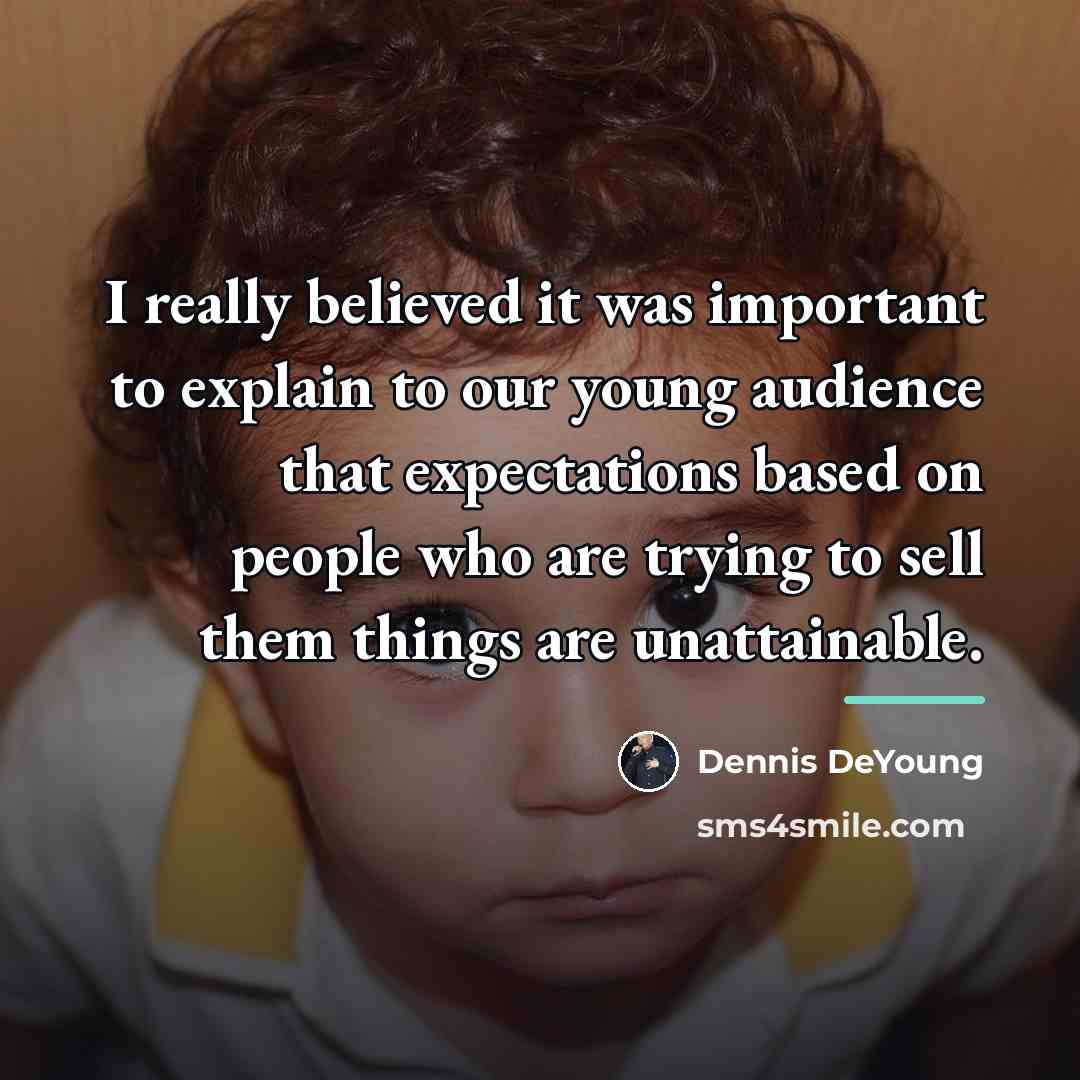 “I really believed it was important to explain to our…” quote by Dennis DeYoung