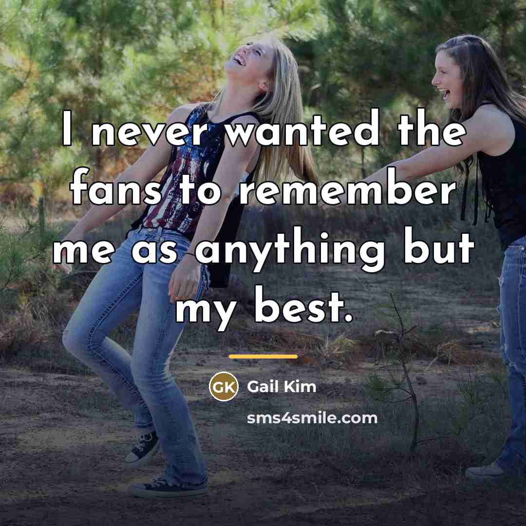 “I never wanted the fans to remember me as anything…” quote by Gail Kim