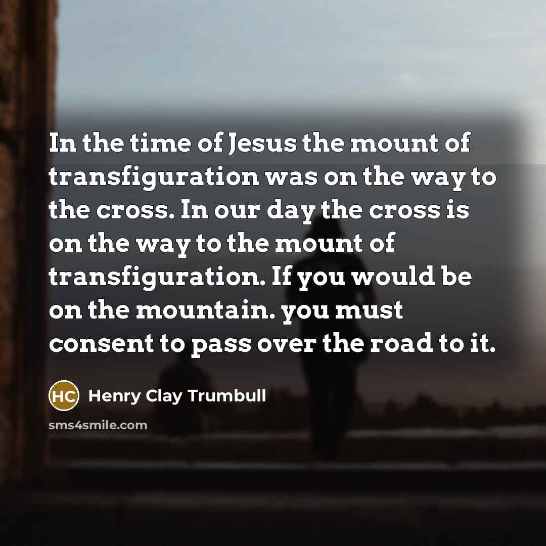 “In the time of Jesus the mount of transfiguration was…” quote by Henry Clay Trumbull
