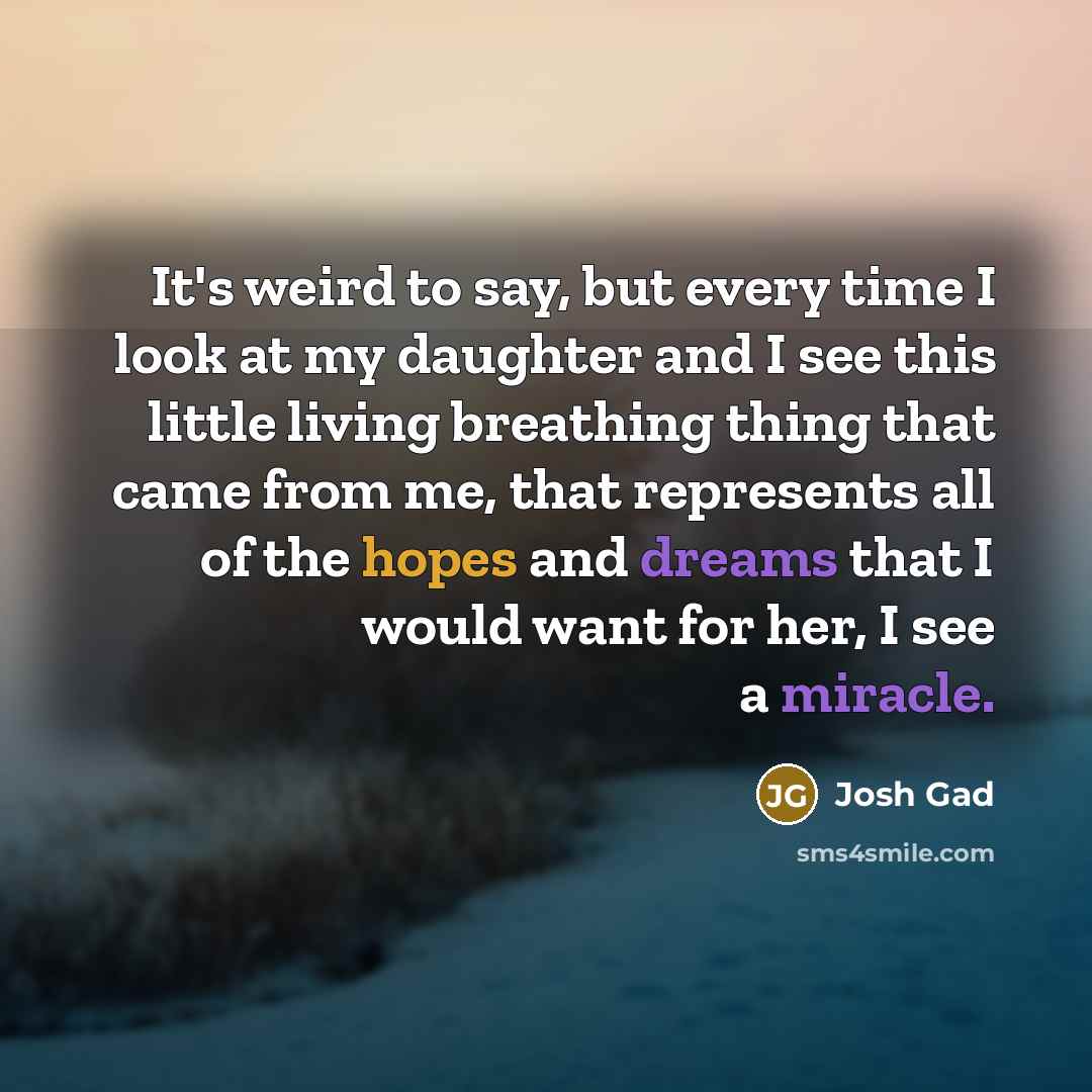 “It's weird to say, but every time I look at…” quote by Josh Gad
