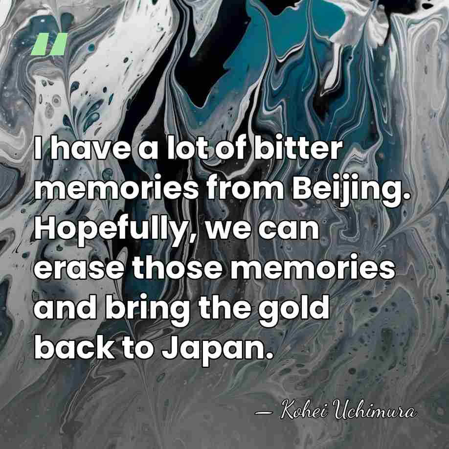 I have a lot of bitter memories from Beijing. Hopefully, we can&hellip; - Kohei Uchimura