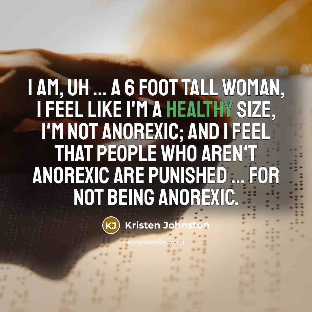 “I am, uh ... a 6 foot tall woman, I…” quote by Kristen Johnston