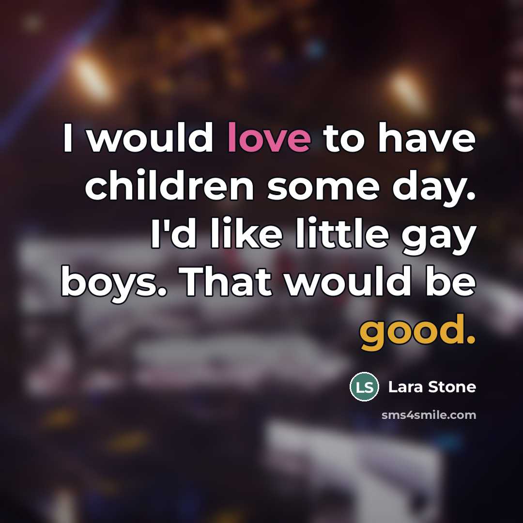 “I would love to have children some day. I'd like…” quote by Lara Stone