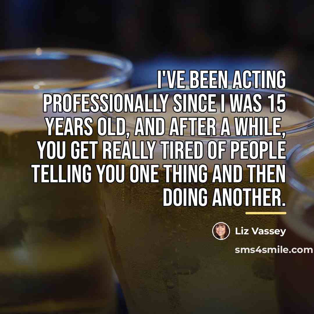 “I've been acting professionally since I was 15 years old,…” quote by Liz Vassey