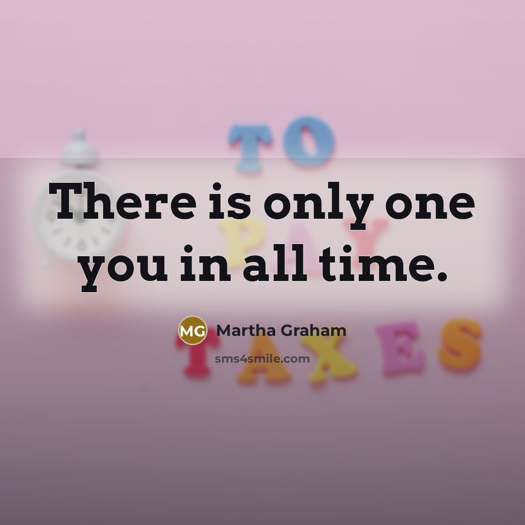“There is only one you in all time.…” quote by Martha Graham
