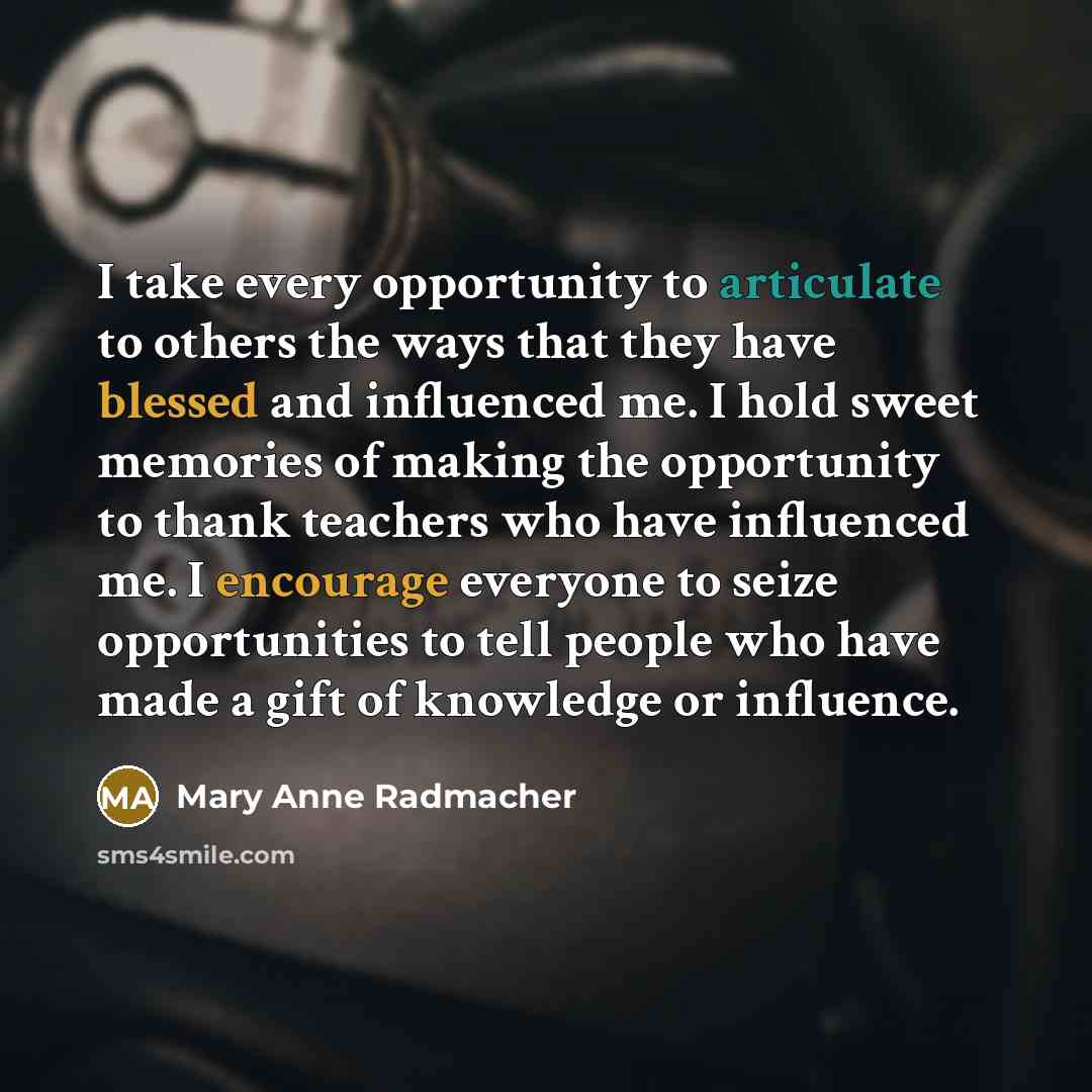 “I take every opportunity to articulate to others the ways…” quote by Mary Anne Radmacher