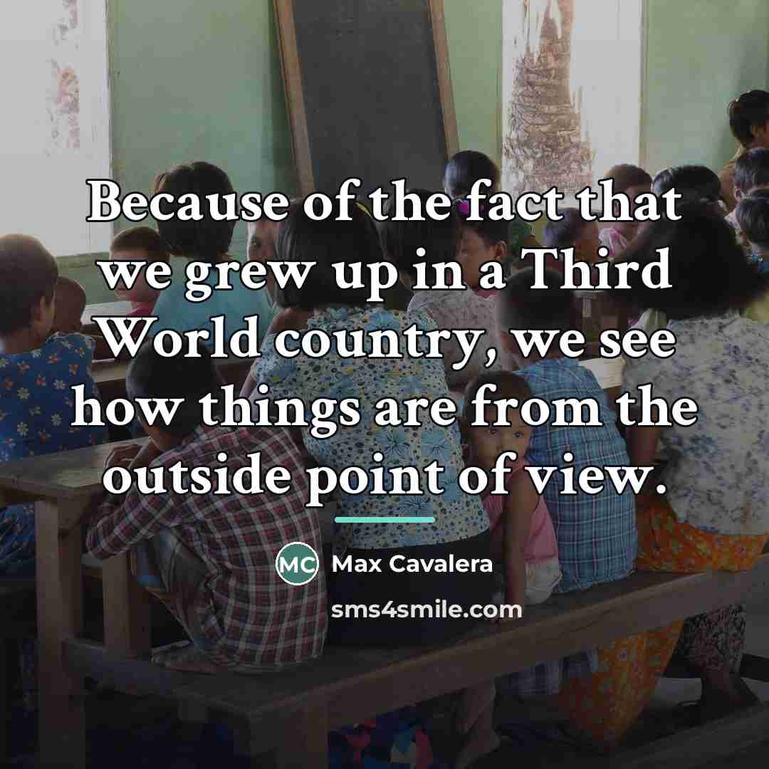 “Because of the fact that we grew up in a…” quote by Max Cavalera