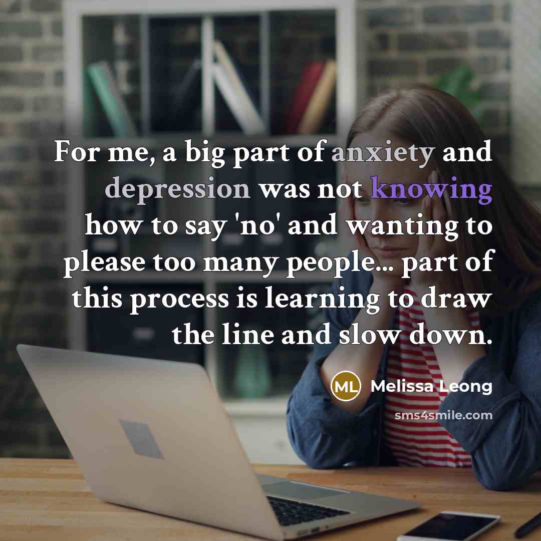 “For me, a big part of anxiety and depression was…” quote by Melissa Leong