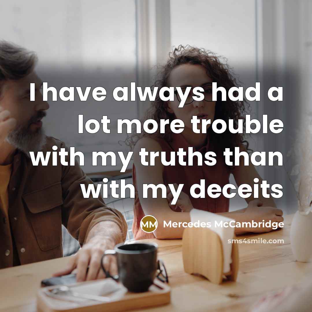 “I have always had a lot more trouble with my…” quote by Mercedes McCambridge