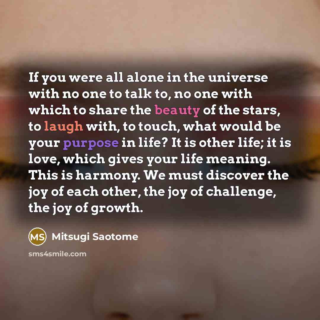 “If you were all alone in the universe with no…” quote by Mitsugi Saotome
