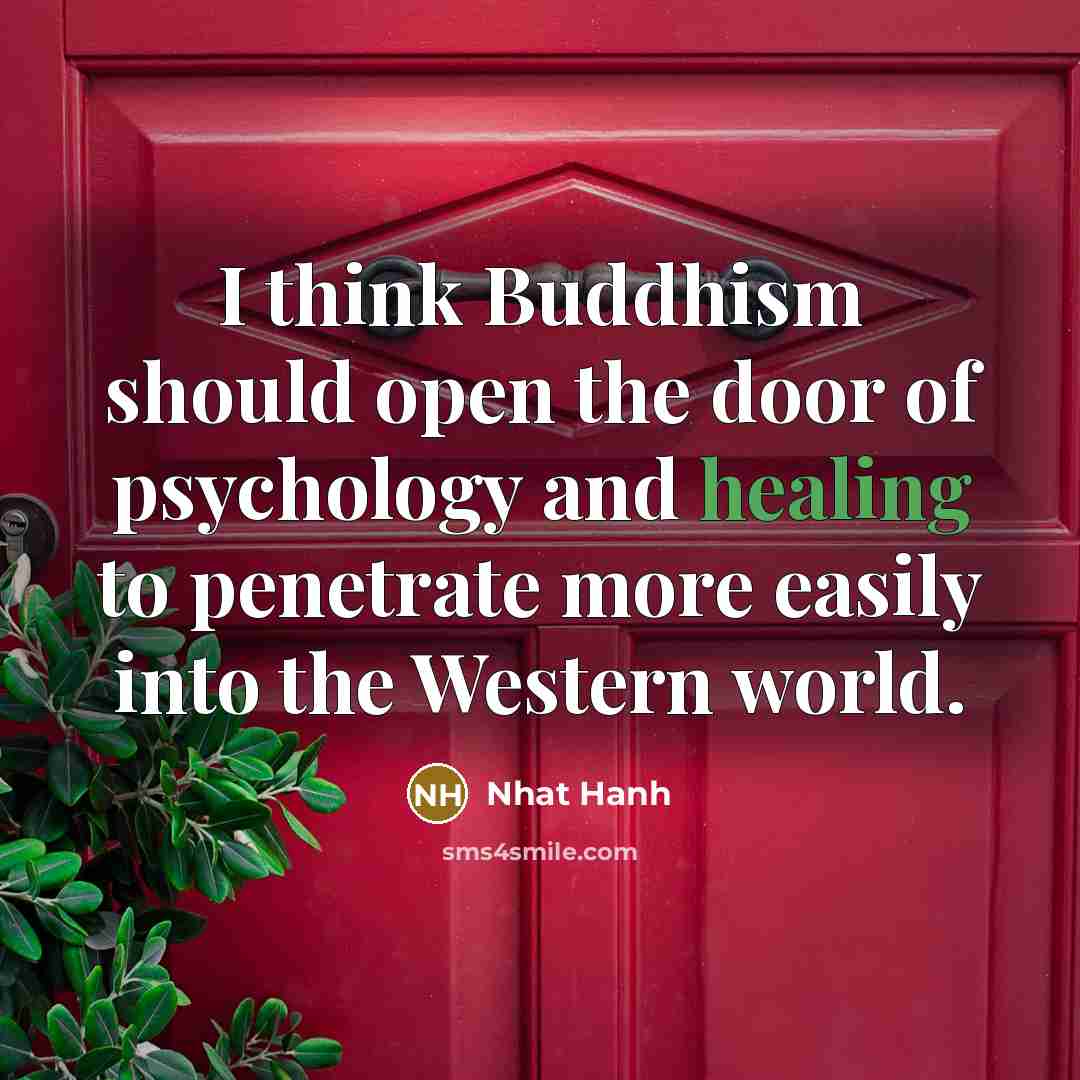“I think Buddhism should open the door of psychology and…” quote by Nhat Hanh