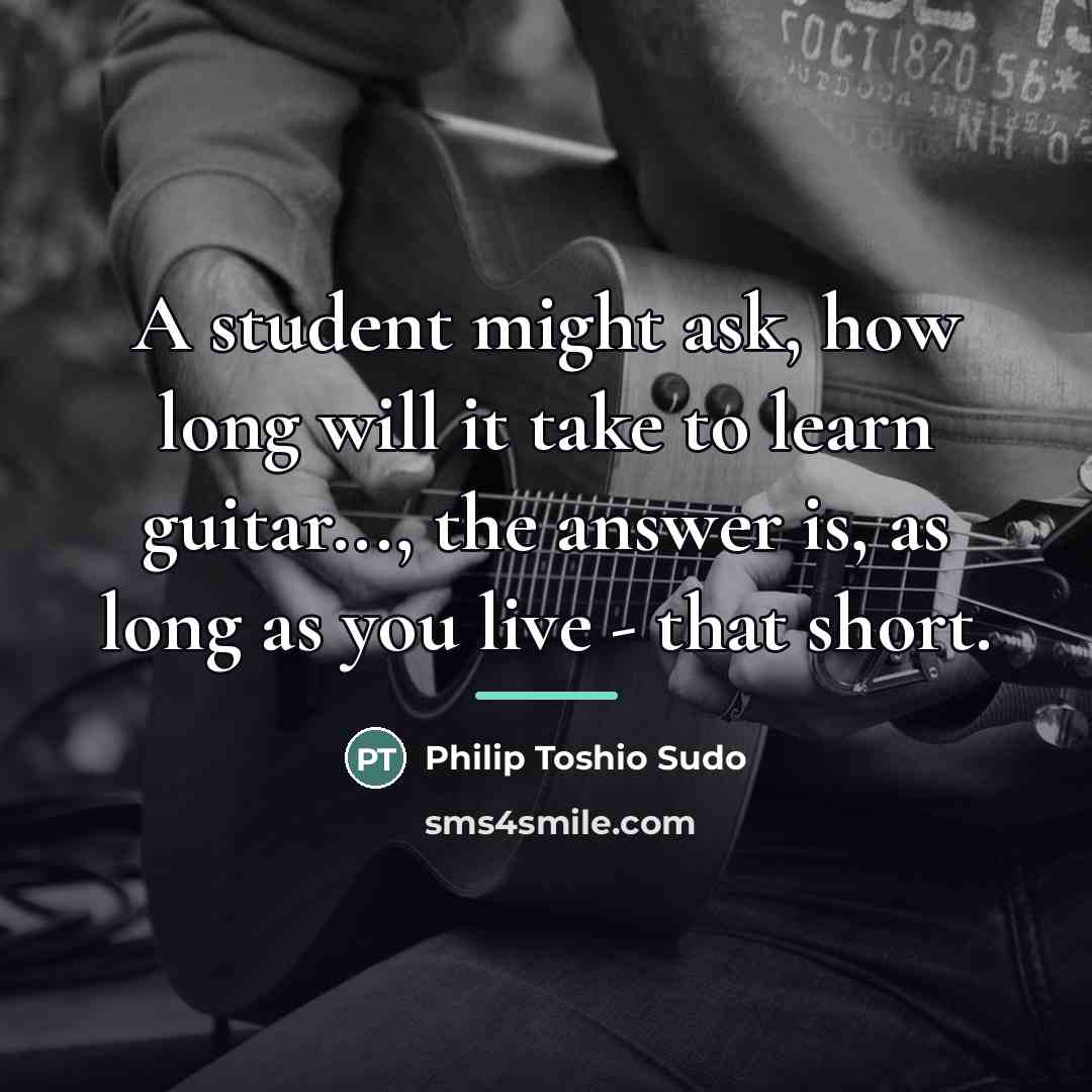 “A student might ask, how long will it take to…” quote by Philip Toshio Sudo