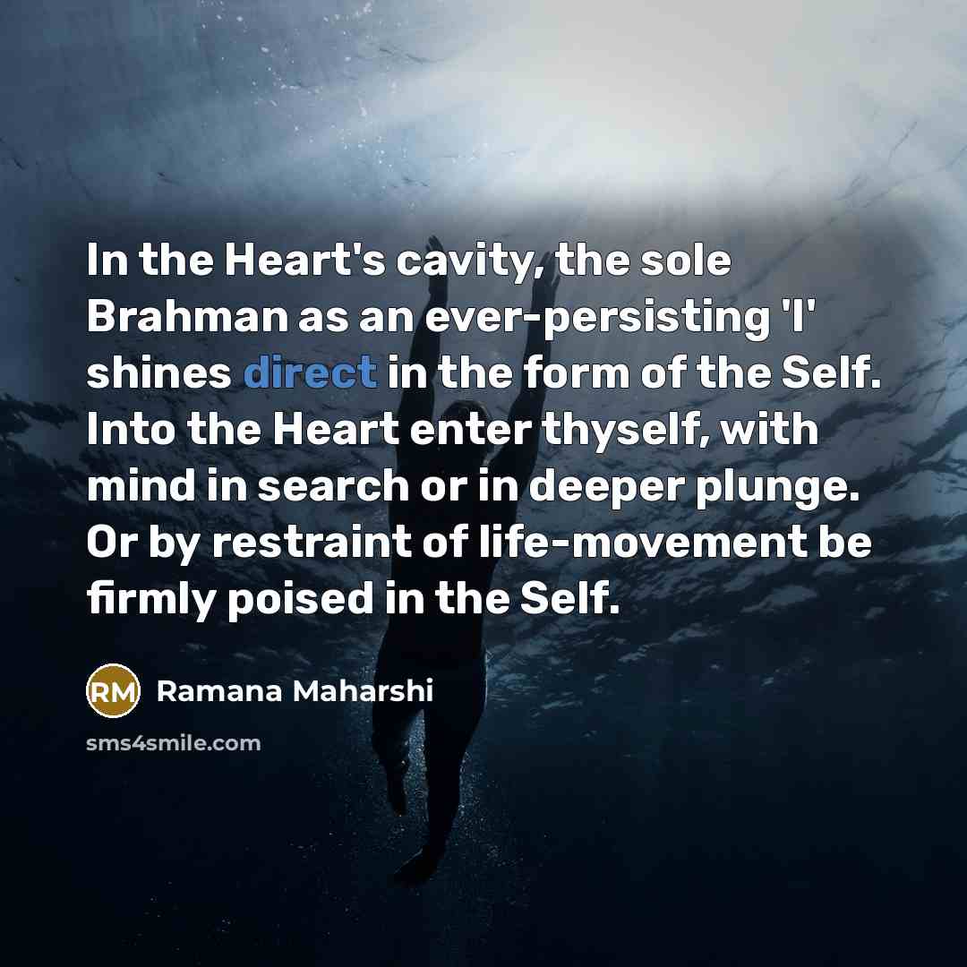 “In the Heart's cavity, the sole Brahman as an ever-persisting…” quote by Ramana Maharshi