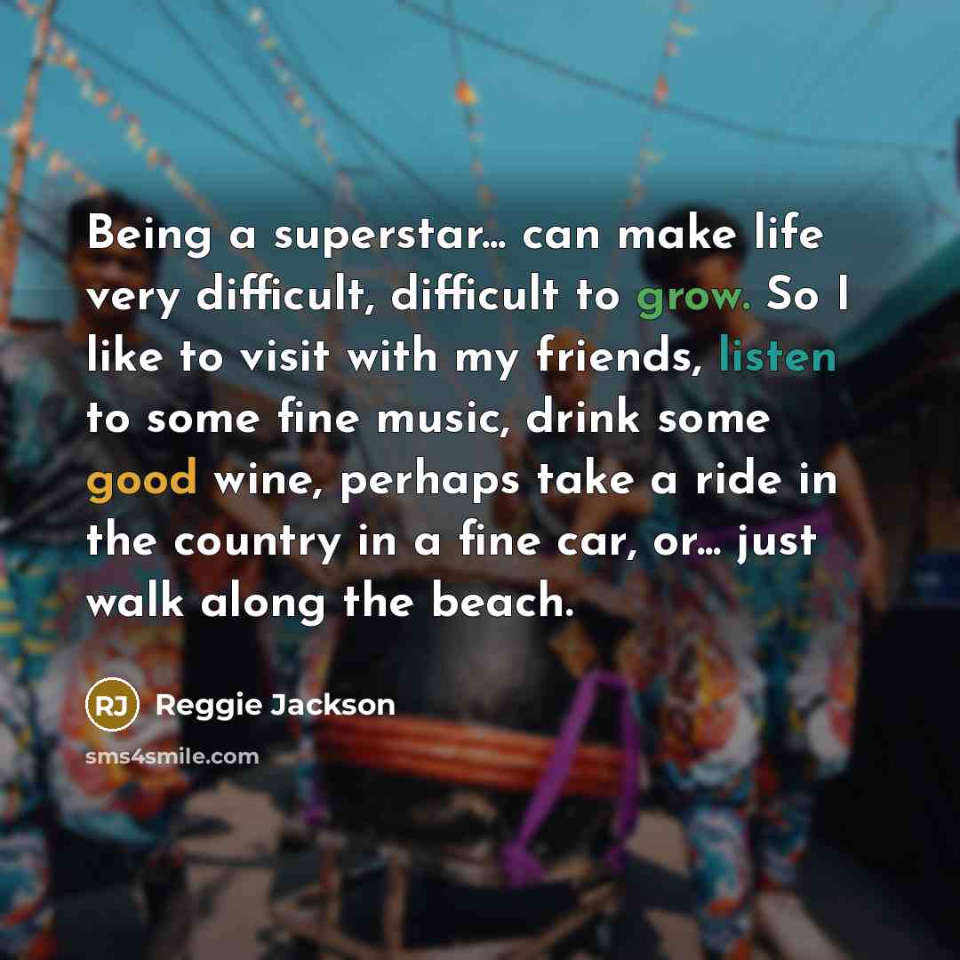 “Being a superstar... can make life very difficult, difficult to…” quote by Reggie Jackson