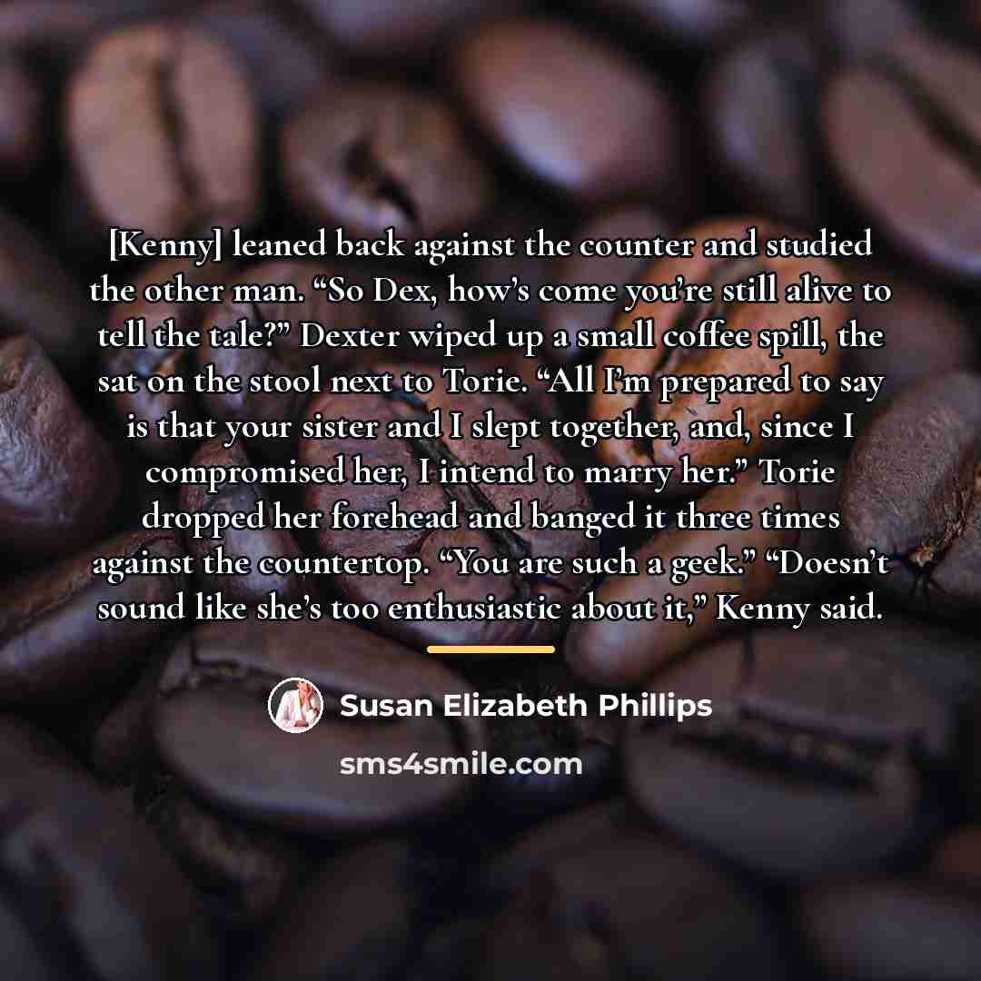 “[Kenny] leaned back against the counter and studied the other…” quote by Susan Elizabeth Phillips