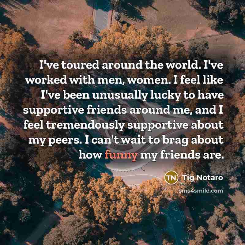 “I've toured around the world. I've worked with men, women.…” quote by Tig Notaro