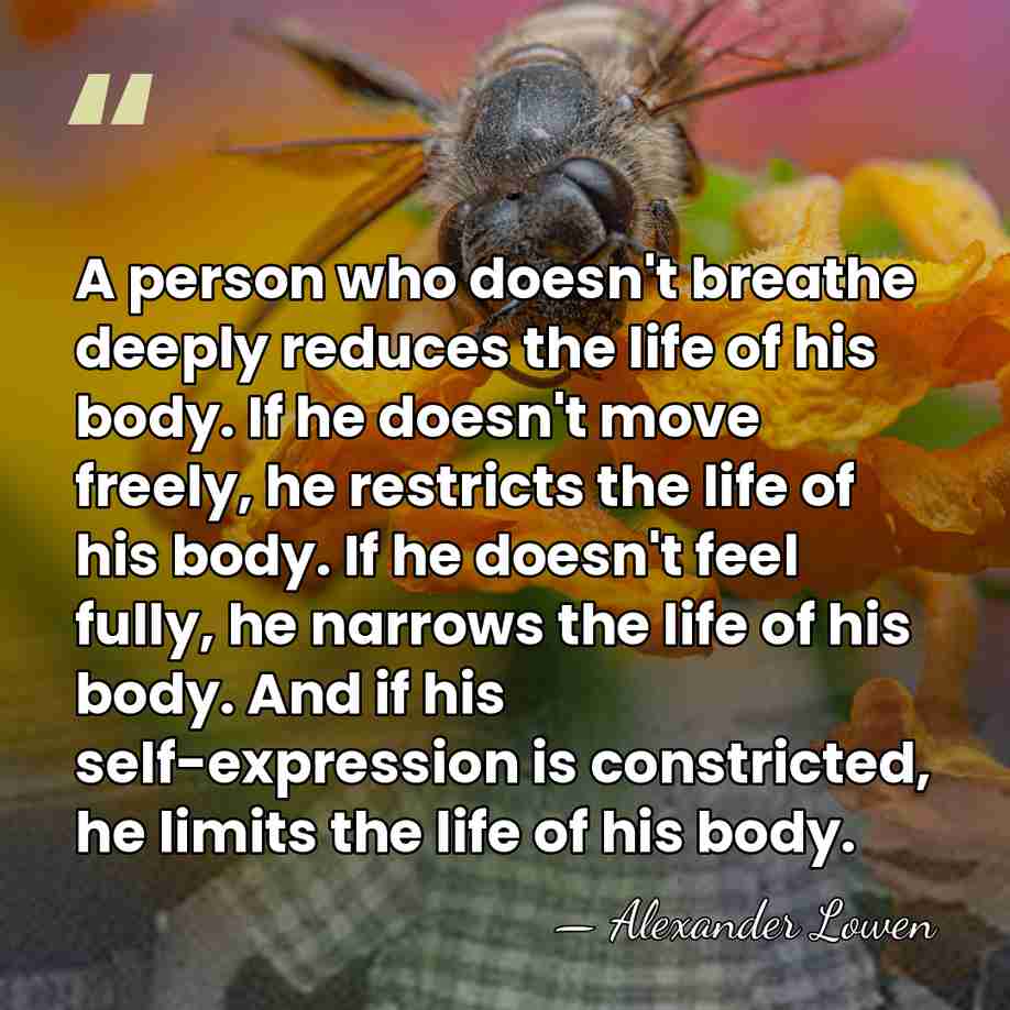 A person who doesn't breathe deeply reduces the life of his body.&hellip; - Alexander Lowen