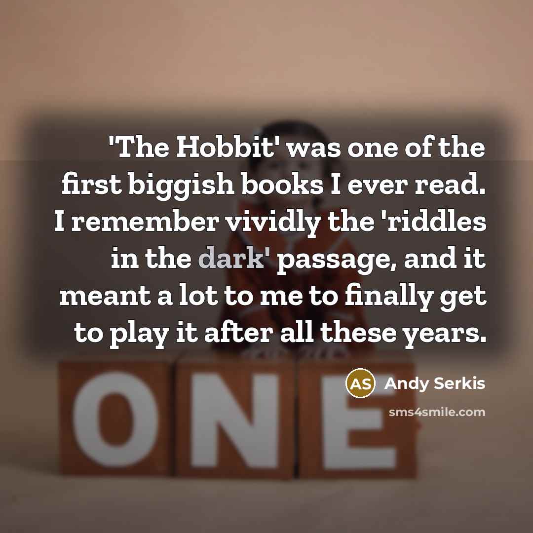 “'The Hobbit' was one of the first biggish books I…” quote by Andy Serkis