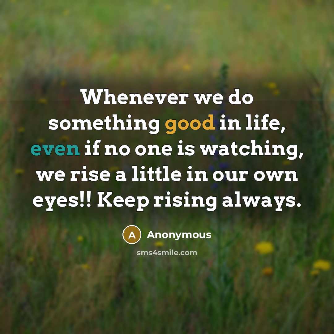 “Whenever we do something good in life, even if no…” quote by Anonymous