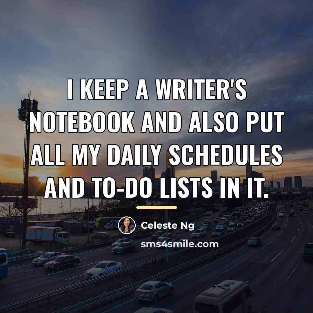 “I keep a writer's notebook and also put all my…” quote by Celeste Ng