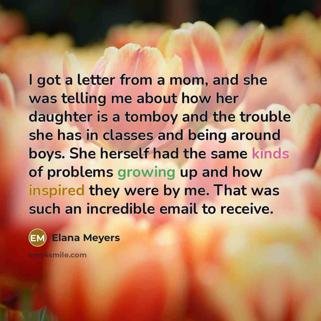“I got a letter from a mom, and she was…” quote by Elana Meyers
